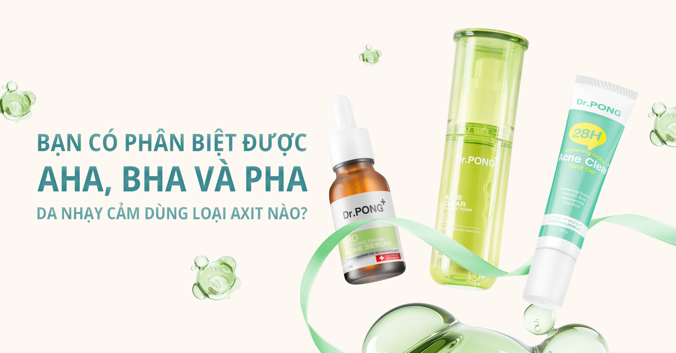 Bạn Có Phân Biệt Được AHA, BHA Và PHA Không? Da Nhạy Cảm Dùng Loại Axit Nào?